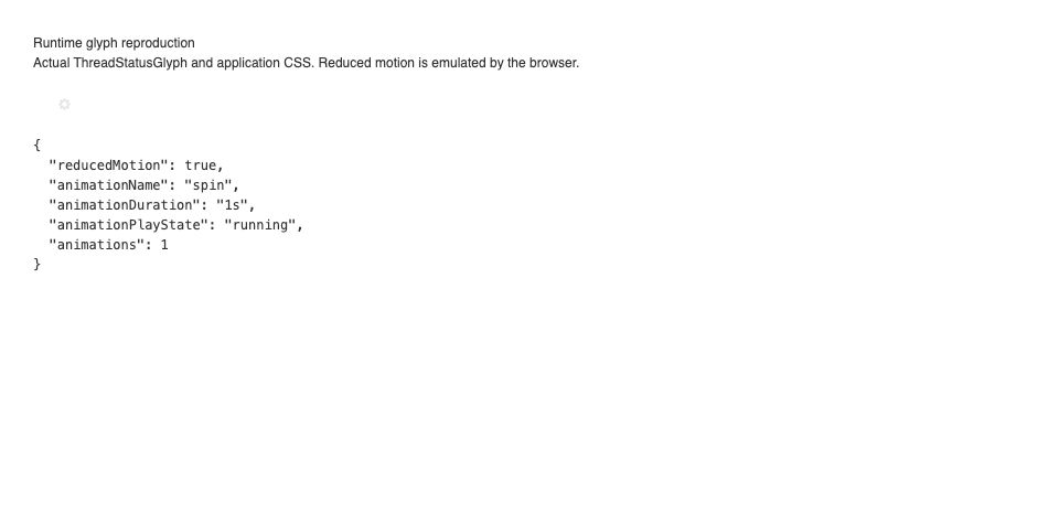 Actual runtime glyph still animating under reduced motion
